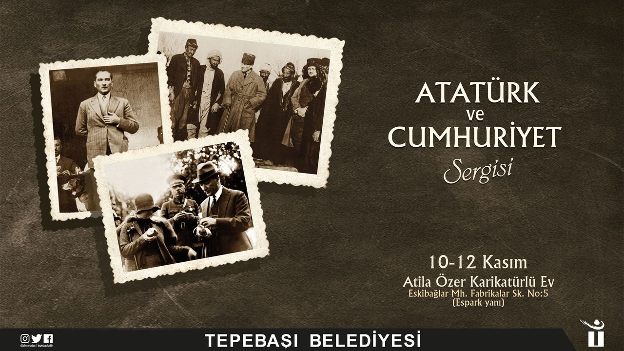 10 Kasım'da Atatürk ve Cumhuriyet Sergisi  