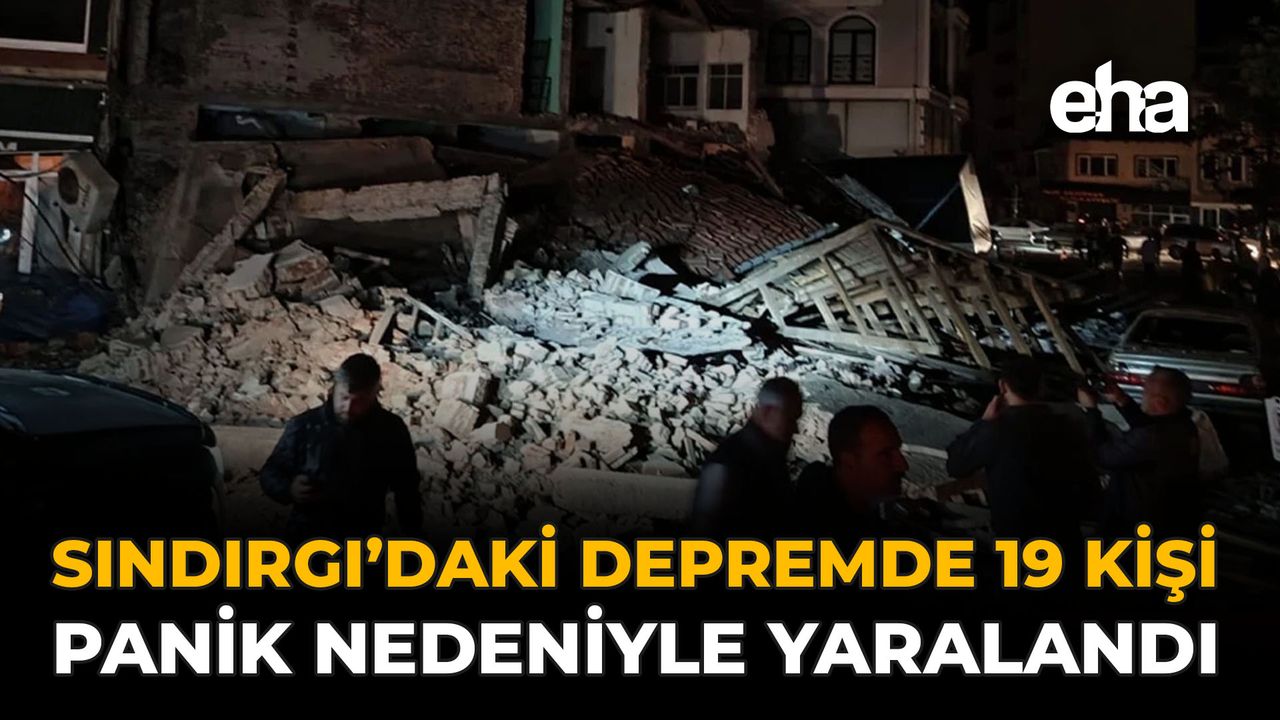 Sındırgı’daki Depremde 19 kişi Panik Nedeniyle Yaralandı