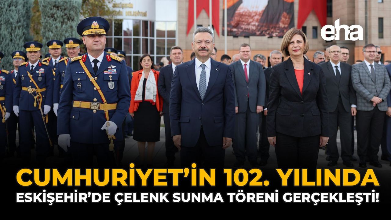 Cumhuriyet’in 102. Yılında Eskişehir’de Çelenk Sunma Töreni Gerçekleşti
