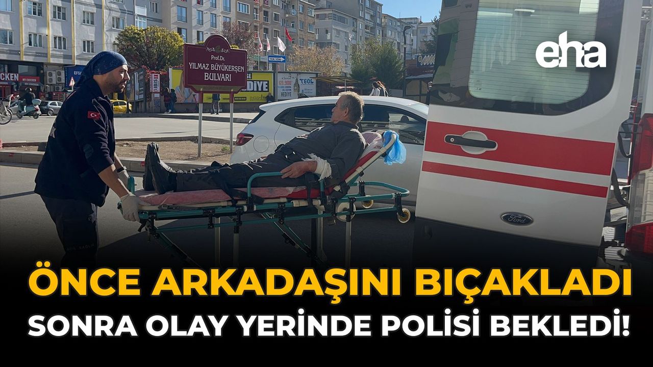 Önce Arkadaşını Bıçakladı, Sonra Olay Yerinde Polisi Bekledi!