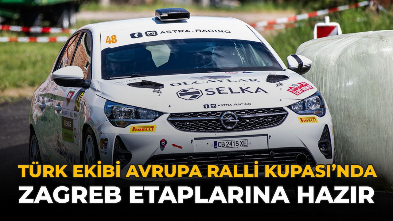 Türk Ekibi Avrupa Ralli Kupası’nda Zagreb Etaplarına Hazır