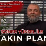 Soner Yüksel ile Yakın Plan 97. Bölüm