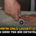 Eskişehir'in Ünlü Lezzeti Çi Börek: Tadının Sırrı Tek Bir Detayda Saklı