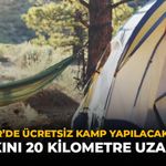 Eskişehir'de Ücretsiz Kamp Yapılacak 11 Adres: En Yakını 20 Kilometre Uzaklıkta