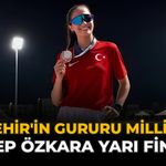Eskişehir'in Gururu Milli Atlet Zeynep Özkara Yarı Finalde