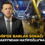 Eskişehir’de Barlar Sokağı Tartışması: Birlik Vakfı’ndan Hatipoğlu'na Destek