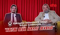 "Eskişehir için hayallerim var"