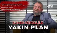 Soner Yüksel ile Yakın Plan - 101. Bölüm