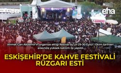 Eskişehir'de Kahve Festivali Rüzgarı Esti