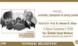 Atatürk, Eskişehir ve Behiç Erkin Konuşulacak