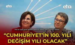 "Cumhuriyet'in 100. Yılı Değişim Yılı Olacak"