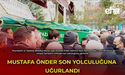 Mustafa Önder Son Yolculuğuna Uğurlandı