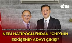 Nebi Hatipoğlu'ndan "CHP'nin Eskişehir Adayı Çıkışı"