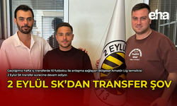 2 Eylül SK'dan Transfer Şov