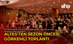 ALTES'ten Sezon Öncesi Görkemli Toplantı