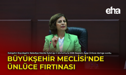 Büyükşehir Meclisi'nde Ünlüce Fırtınası