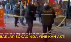 Barlar Sokağında Yine Kan Aktı