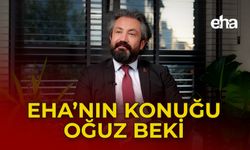 EHA'nın Konuğu Oğuz Beki