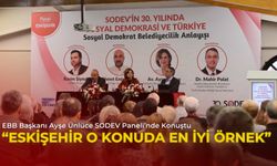 Ünlüce "Eskişehir Sosyal Belediyecilikte En İyi Örnek"