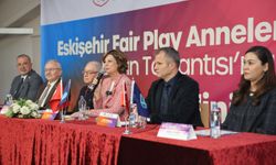 Fair Play Anneleri Projesi Eskişehir'de Başlayacak