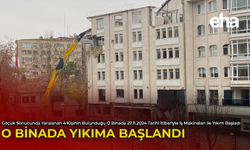 O Binada Yıkıma Başlandı