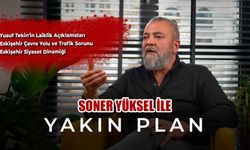 Soner Yüksel ile Yakın Plan - 47. Bölüm