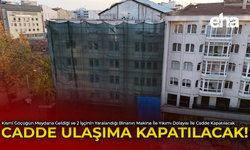 Cadde Ulaşıma Kapatılacak!