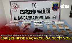 Eskişehir'de Kaçakçılığa Geçit Yok!