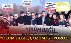 "Ölüm Değil, Çözüm İstiyoruz!"