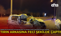 Tırın Arkasına Feci Şekilde Çarptı!