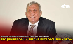 Eskişehirspor'un Efsane Futbolcusuna Veda!