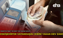 Eskişehir'de Vatandaşın Cebini Yakan Dev Zam!