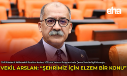 Vekil Arslan: "Şehrimiz İçin Elzem Bir Konu"