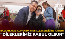 Başkan Ataç Alınca’da Hıdrellez Şenliğine Katıldı: “Dileklerimiz Kabul Olsun”