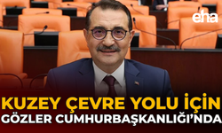Kuzey Çevre Yolu İçin Gözler Cumhurbaşkanlığı’nda