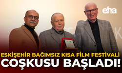 Eskişehir’de Bağımsız Kısa Film Festivali Coşkusu Başladı!