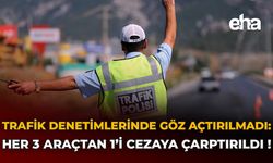 Trafik Denetimlerinde Göz Açtırılmadı: Her 3 Araçtan 1’i Cezaya Çarptırıldı!