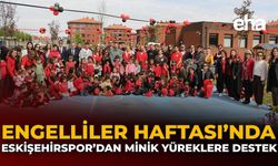 Engelliler Haftası'nda Eskişehirspor'dan Minik Yüreklere Destek