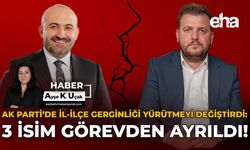 AK Parti’de İl-İlçe Gerginliği Yürütmeyi Değiştirdi: 3 İsim Görevden Ayrıldı!