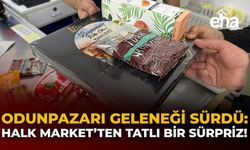 Odunpazarı Geleneği Sürdü: Halk Market’ten Tatlı Bir Sürpriz!