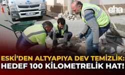 ESKİ’den Altyapıya Dev Temizlik: Hedef 100 Kilometrelik Hat!