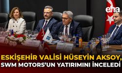 Aksoy, SWM Motors’un Yatırımını İnceledi