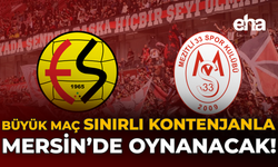 Büyük Maç Sınırlı Kontenjanla Mersin'de Oynanacak!
