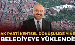AK Parti, Kentsel Dönüşümde Yine Belediyeye Yüklendi!