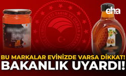 Bu Markalar Evinizde Varsa Dikkat: Bakanlık Uyardı!