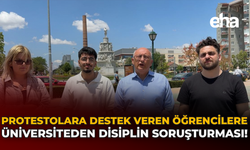 Protestolara Destek Veren Öğrencilere Üniversiteden Disiplin Soruşturması!