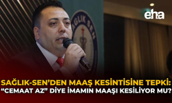 Sağlık-Sen’den Maaş Kesintisine Tepki: “Cemaat Az” Diye İmamın Maaşı Kesiliyor mu?