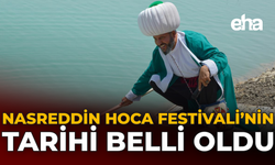 Nasreddin Hoca Festivali’nin Tarihi Belli Oldu