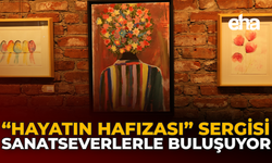 "Hayatın Hafızası" Sergisi Sanatseverlerle Buluşuyor