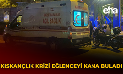 Kıskançlık Krizi Eğlenceyi Kana Buladı